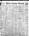 Belfast Telegraph Saturday 01 August 1903 Page 1