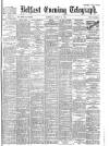 Belfast Telegraph Saturday 08 August 1903 Page 1