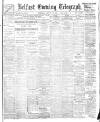 Belfast Telegraph Wednesday 13 January 1904 Page 1