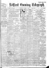 Belfast Telegraph Thursday 04 August 1904 Page 1