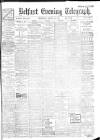 Belfast Telegraph Wednesday 10 August 1904 Page 1