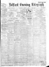 Belfast Telegraph Thursday 11 August 1904 Page 1