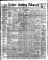 Belfast Telegraph Monday 27 February 1905 Page 1