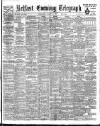 Belfast Telegraph Wednesday 22 March 1905 Page 1