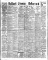 Belfast Telegraph Wednesday 21 June 1905 Page 1