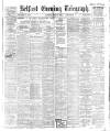 Belfast Telegraph Saturday 01 July 1905 Page 1