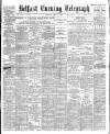 Belfast Telegraph Thursday 06 July 1905 Page 1