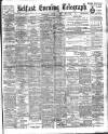 Belfast Telegraph Wednesday 02 August 1905 Page 1