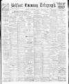 Belfast Telegraph Wednesday 13 December 1905 Page 1