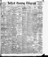 Belfast Telegraph Thursday 04 January 1906 Page 1