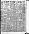 Belfast Telegraph Saturday 08 September 1906 Page 1