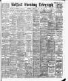 Belfast Telegraph Thursday 03 January 1907 Page 1