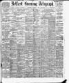 Belfast Telegraph Saturday 05 January 1907 Page 1