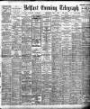 Belfast Telegraph Wednesday 15 May 1907 Page 1