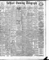 Belfast Telegraph Thursday 01 August 1907 Page 1