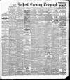 Belfast Telegraph Friday 13 September 1907 Page 1