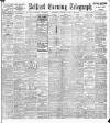 Belfast Telegraph Wednesday 23 October 1907 Page 1