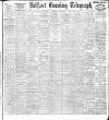 Belfast Telegraph Thursday 21 November 1907 Page 1