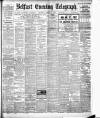 Belfast Telegraph Thursday 09 January 1908 Page 1