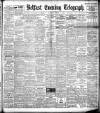 Belfast Telegraph Saturday 18 January 1908 Page 1