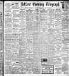 Belfast Telegraph Tuesday 25 February 1908 Page 1