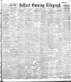 Belfast Telegraph Thursday 02 April 1908 Page 1