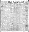 Belfast Telegraph Thursday 21 May 1908 Page 1