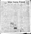 Belfast Telegraph Tuesday 02 June 1908 Page 1