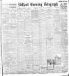 Belfast Telegraph Saturday 13 June 1908 Page 1