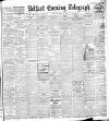 Belfast Telegraph Thursday 23 July 1908 Page 1