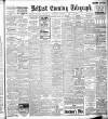Belfast Telegraph Wednesday 04 November 1908 Page 1