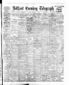 Belfast Telegraph Monday 18 January 1909 Page 1