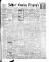 Belfast Telegraph Monday 08 February 1909 Page 1