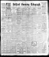 Belfast Telegraph Tuesday 23 March 1909 Page 1