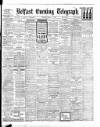 Belfast Telegraph Monday 05 April 1909 Page 1