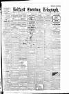 Belfast Telegraph Monday 31 May 1909 Page 1