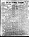 Belfast Telegraph Saturday 12 June 1909 Page 1