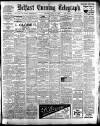 Belfast Telegraph Tuesday 15 June 1909 Page 1
