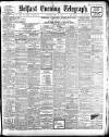 Belfast Telegraph Monday 28 June 1909 Page 1