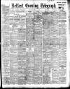 Belfast Telegraph Saturday 24 July 1909 Page 1