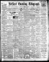 Belfast Telegraph Tuesday 10 August 1909 Page 1