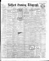 Belfast Telegraph Monday 13 September 1909 Page 1