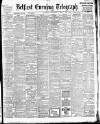 Belfast Telegraph Saturday 04 December 1909 Page 1