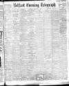 Belfast Telegraph Saturday 05 February 1910 Page 1