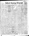 Belfast Telegraph Monday 07 February 1910 Page 1