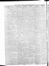 Belfast Telegraph Tuesday 22 February 1910 Page 6