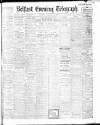 Belfast Telegraph Saturday 26 February 1910 Page 1