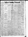 Belfast Telegraph Saturday 12 March 1910 Page 1