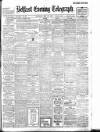 Belfast Telegraph Saturday 21 May 1910 Page 1