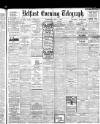 Belfast Telegraph Wednesday 01 June 1910 Page 1